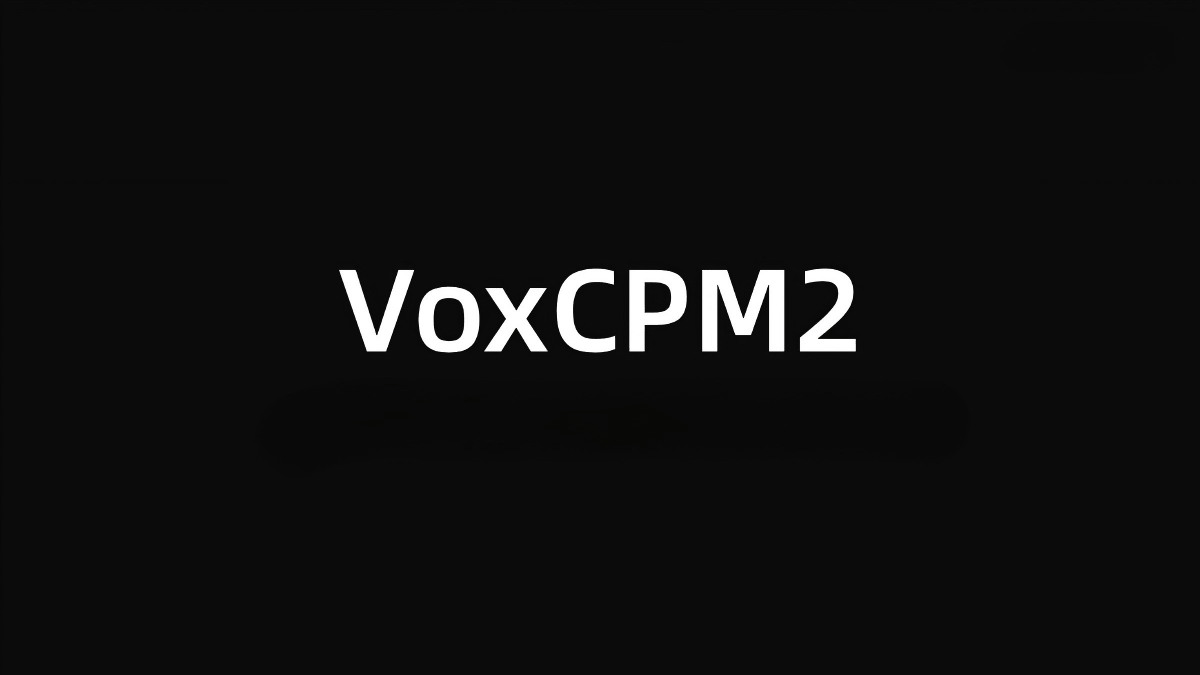 VoxCPM2: открытая 2B TTS-модель на 30 языках - 1 VoxCPM2: открытая 2B TTS-модель на 30 языках - 1